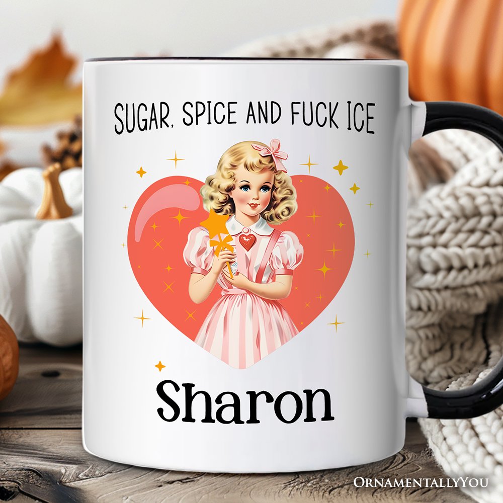 Sugar Spice and Fuck Ice Retro Protest Personalized Mug, Vintage Social Justice Gift with Custom Name Personalized Ceramic Mug OrnamentallyYou White - Black Customized 