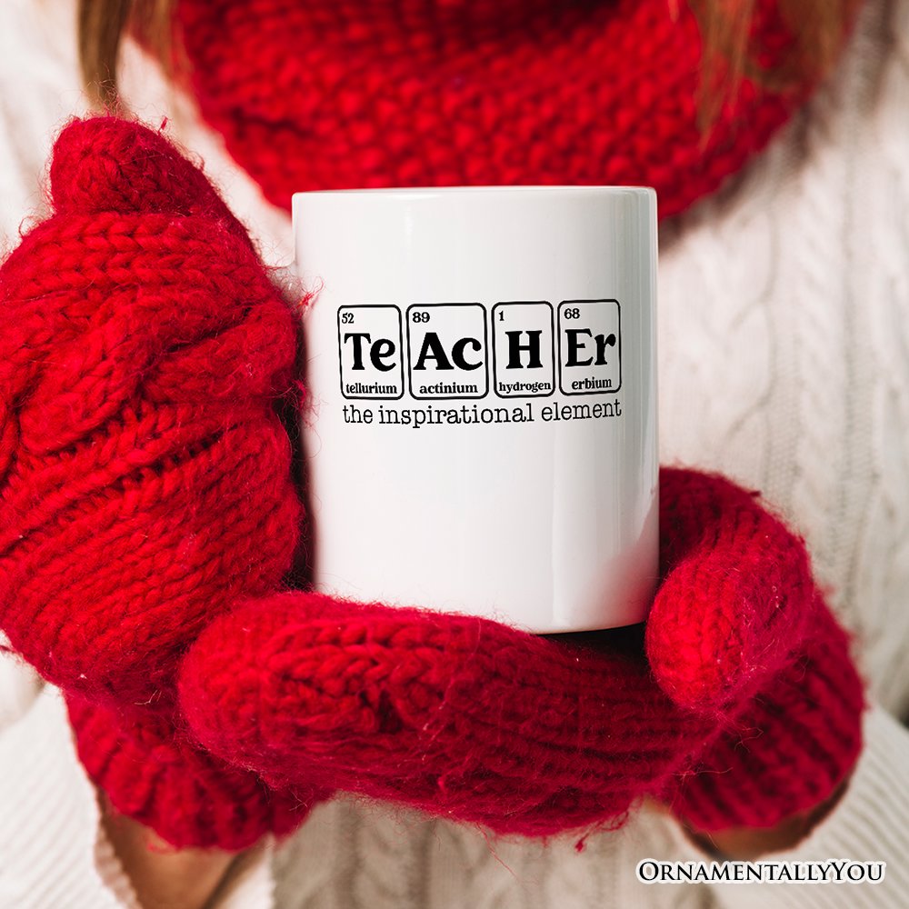 Teacher The Inspirational Element Personalized Mug, Periodic Table Appreciation Gift with Custom Name Personalized Ceramic Mug OrnamentallyYou 