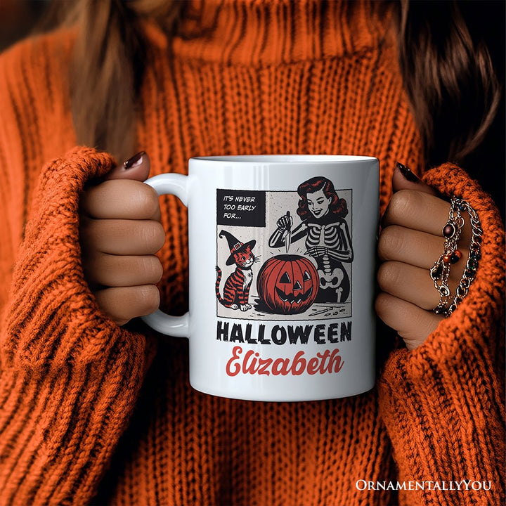 It’s Never Too Early for Halloween Personalized Mug, Funny Retro Gift with Custom Name Personalized Ceramic Mug OrnamentallyYou 