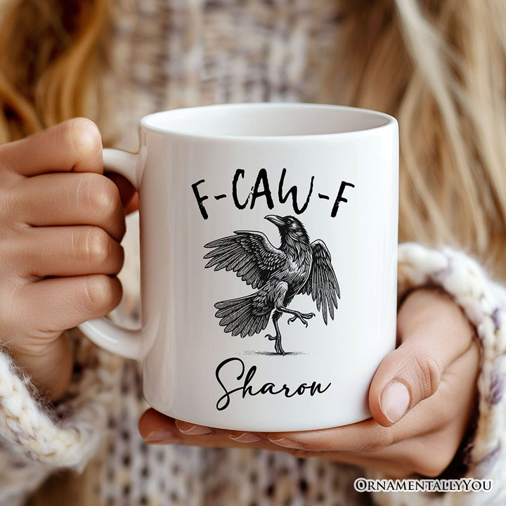 F-CAW-F Gothic Raven Personalized Mug, Snarky Halloween Gift with Custom Name Personalized Ceramic Mug OrnamentallyYou 