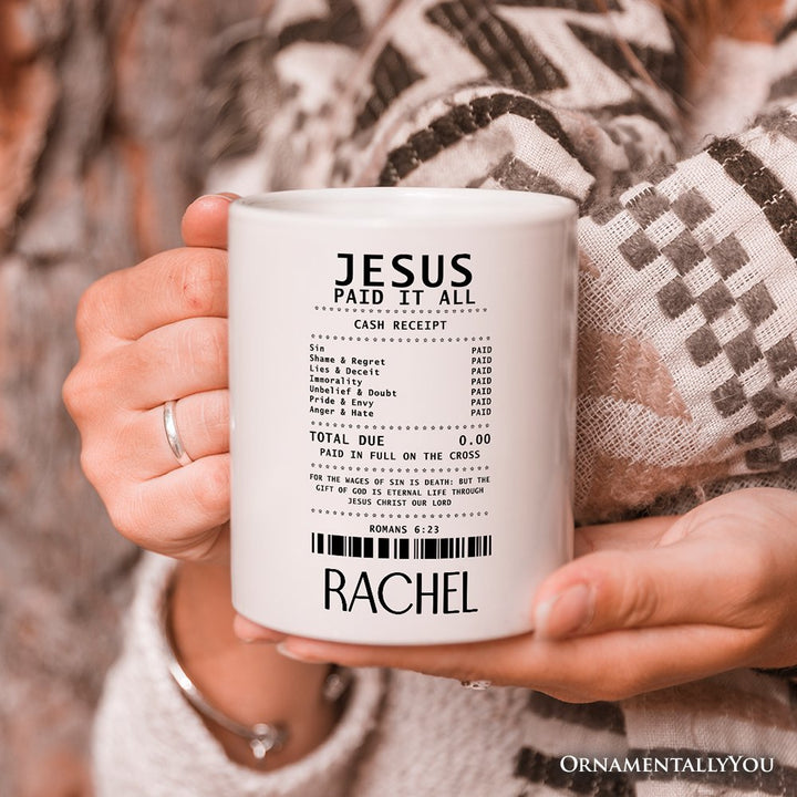 Jesus Paid It All Cash Receipt Personalized Mug, Christian Gift with Custom Name Personalized Ceramic Mug OrnamentallyYou 