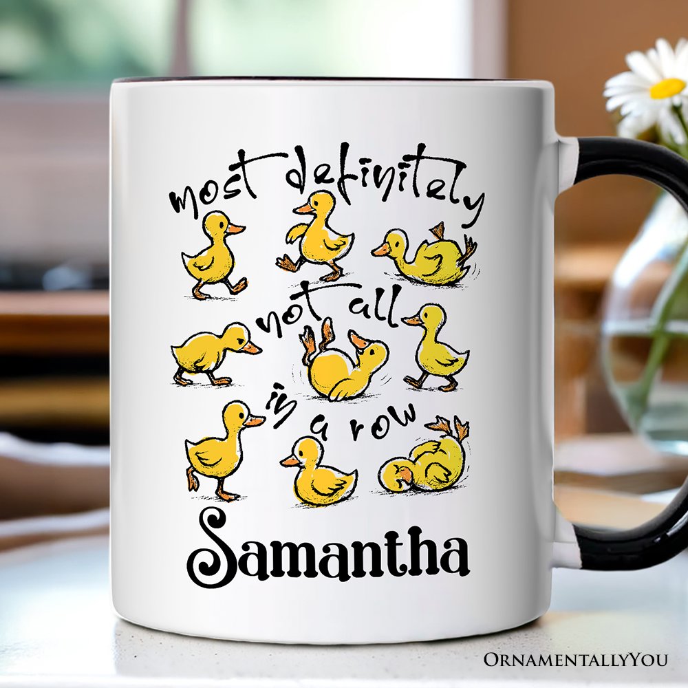 Funny Ducks Not All in a Row Sarcastic Personalized Mug, Mental Health Motivational Gift with Custom Name Personalized Ceramic Mug OrnamentallyYou White - Black Customized 