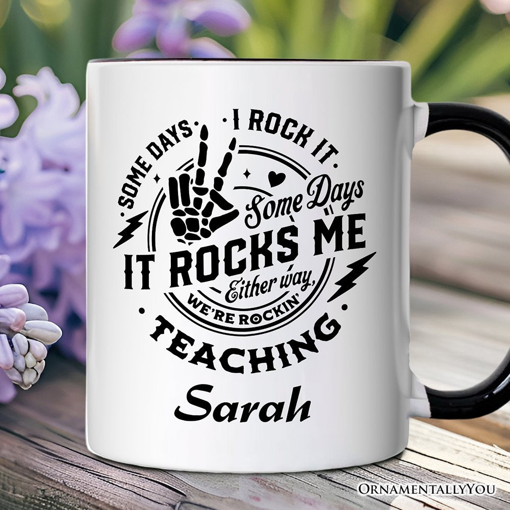 Some Days I Rock It Some Days It Rocks Me Personalized Mug, Funny Teacher Gift with Custom Name Personalized Ceramic Mug OrnamentallyYou 