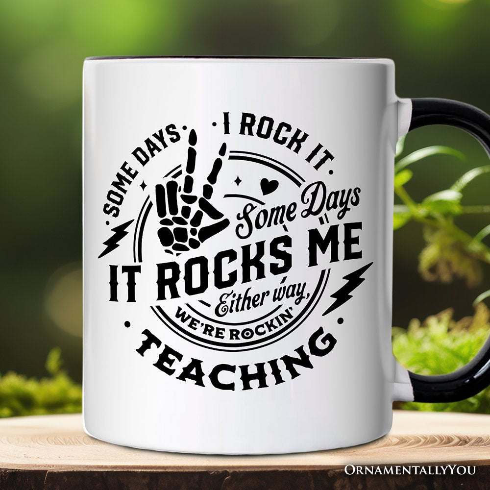 Some Days I Rock It Some Days It Rocks Me Personalized Mug, Funny Teacher Gift with Custom Name Personalized Ceramic Mug OrnamentallyYou White - Black Customized 