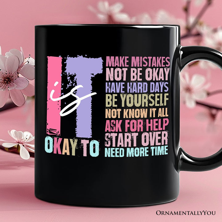It's Okay To Mental Health Personalized Mug, Inspirational Self-Care Gift with Custom Name and Positive Affirmations Personalized Ceramic Mug OrnamentallyYou 
