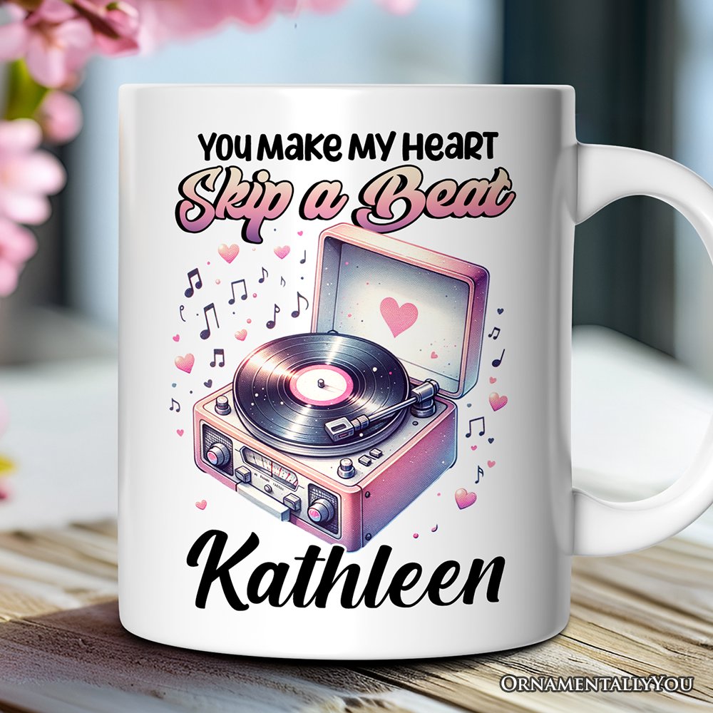 You Make My Heart Skip a Beat Personalized Mug, Vintage Turntable Vinyl Record Player Cute Gift With Custom Name Personalized Ceramic Mug OrnamentallyYou 12oz Mug Customized 