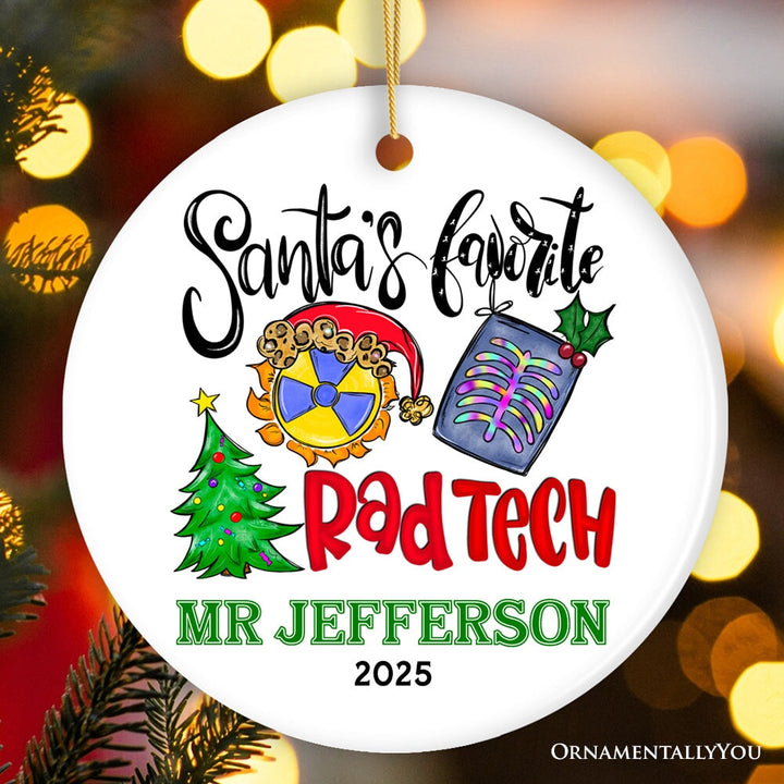 Santa’s Favorite Rad Tech Custom Christmas Ornament, Radiology Crew Appreciation Gift Ceramic Ornament OrnamentallyYou Circle 
