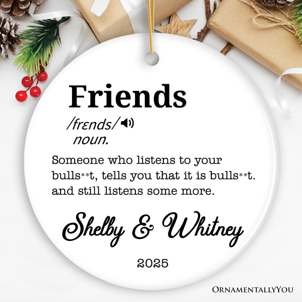 Friends Definition Personalized Gift, Funny Christmas Ornament for Bestfriends Ceramic Ornament OrnamentallyYou Circle 