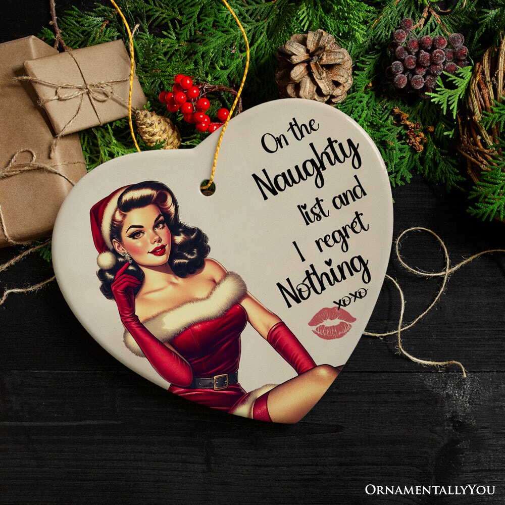 On the Naughty List and I Regret Nothing Funny Christmas Ornament, Dirty Joke Secret Santa Gift Ceramic Ornament OrnamentallyYou 