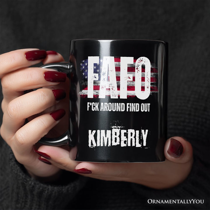 FAFO USA Flag Personalized Mug, F Around Find Out Patriotic Humor Gift with Custom Name Personalized Ceramic Mug OrnamentallyYou 