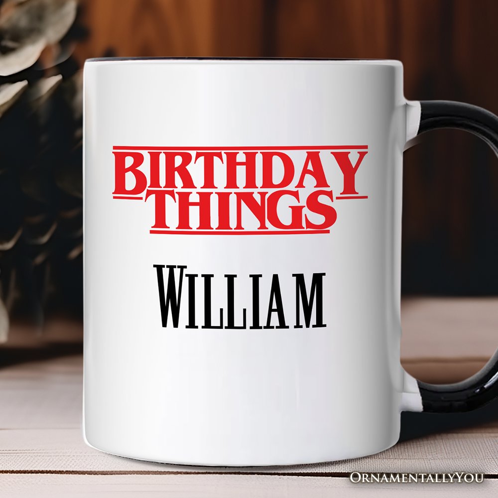 Birthday Things Retro Personalized Mug, Horror Bday Gift with Custom Name Personalized Ceramic Mug OrnamentallyYou Black Handle Customized 