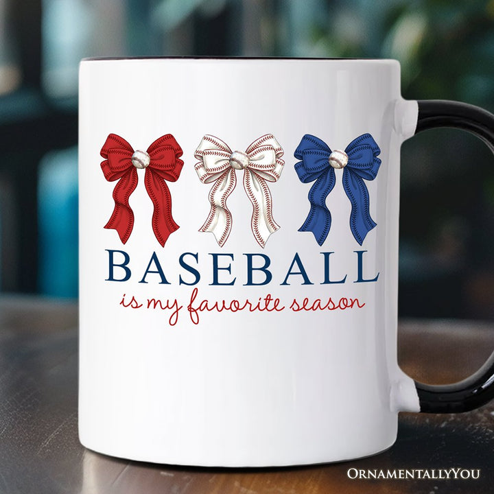 Baseball Is My Favorite Season Mug, Coquette Bow Game Day Gift Personalized Ceramic Mug OrnamentallyYou Black Handle Non-Custom 
