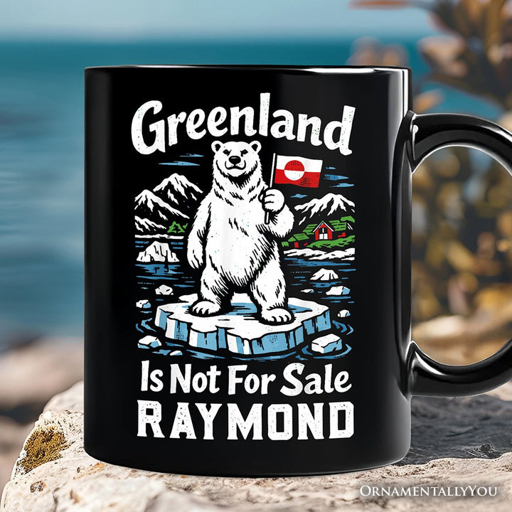 Greenland Is Not For Sale Personalized Mug, Protest Gift with Custom Name OrnamentallyYou Black Customized 