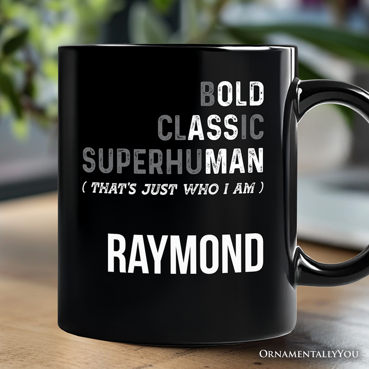Bold Classic Superhuman Personalized Mug, That's Just Who I Am Funny Dad Quote Gift with Custom Name