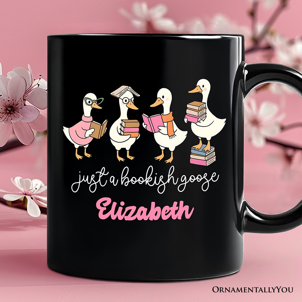 Just a Bookish Goose Personalized Mug, Funny Nerdy Book Readers Gift with Custom Name Personalized Ceramic Mug OrnamentallyYou Black Customized 