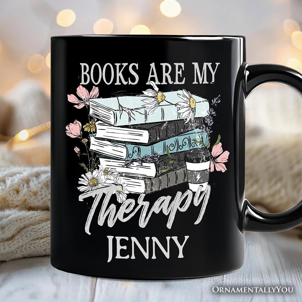 Books Are My Therapy Floral Vintage Personalized Mug, Reading Aesthetic Gift for Bookworms with Custom Name Personalized Ceramic Mug OrnamentallyYou Black Customized 