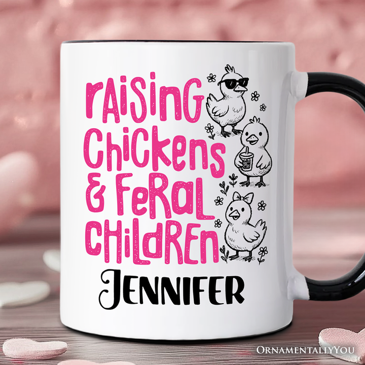Raising Chickens And Feral Children Personalized Mug, Funny Chicken Mama Farm Life Gift with Custom Name