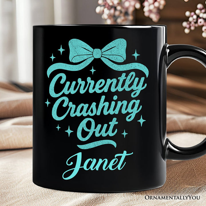 Girly Retro Bow Personalized Mug, Currently Crashing Out Sassy Quote Gift with Custom Name Personalized Ceramic Mug OrnamentallyYou Black Customized 