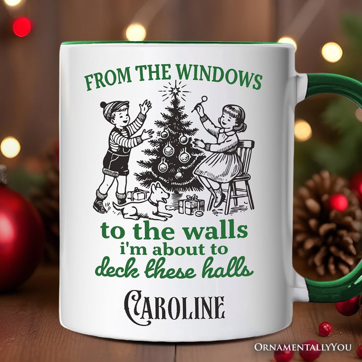 From the Windows to the Walls Deck These Halls Personalized Mug, Funny Vintage Christmas Gift with Custom Name Personalized Ceramic Mug OrnamentallyYou White - Green Customized 