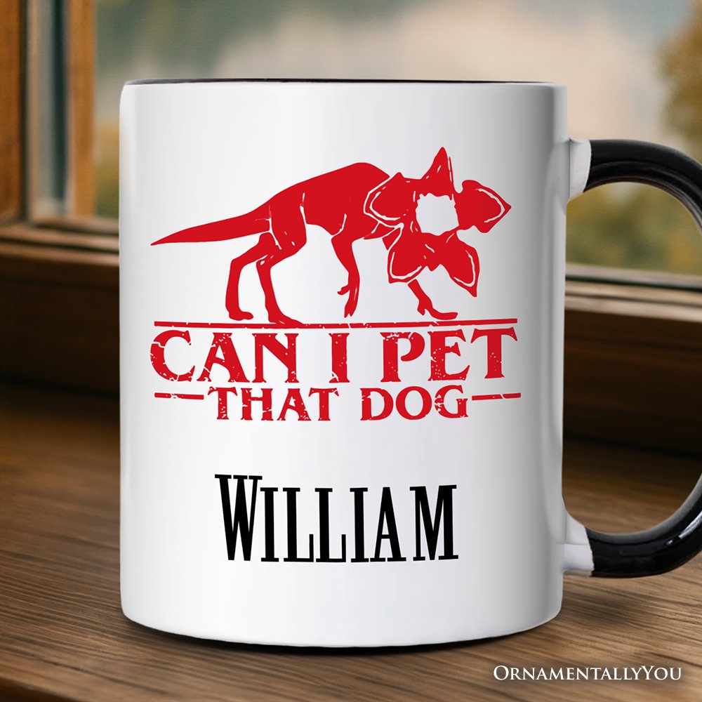 Demodog Can I Pet That Dog Personalized Mug, Funny Stranger Dogs Gift with Custom Name Personalized Ceramic Mug OrnamentallyYou Black Handle Customized 