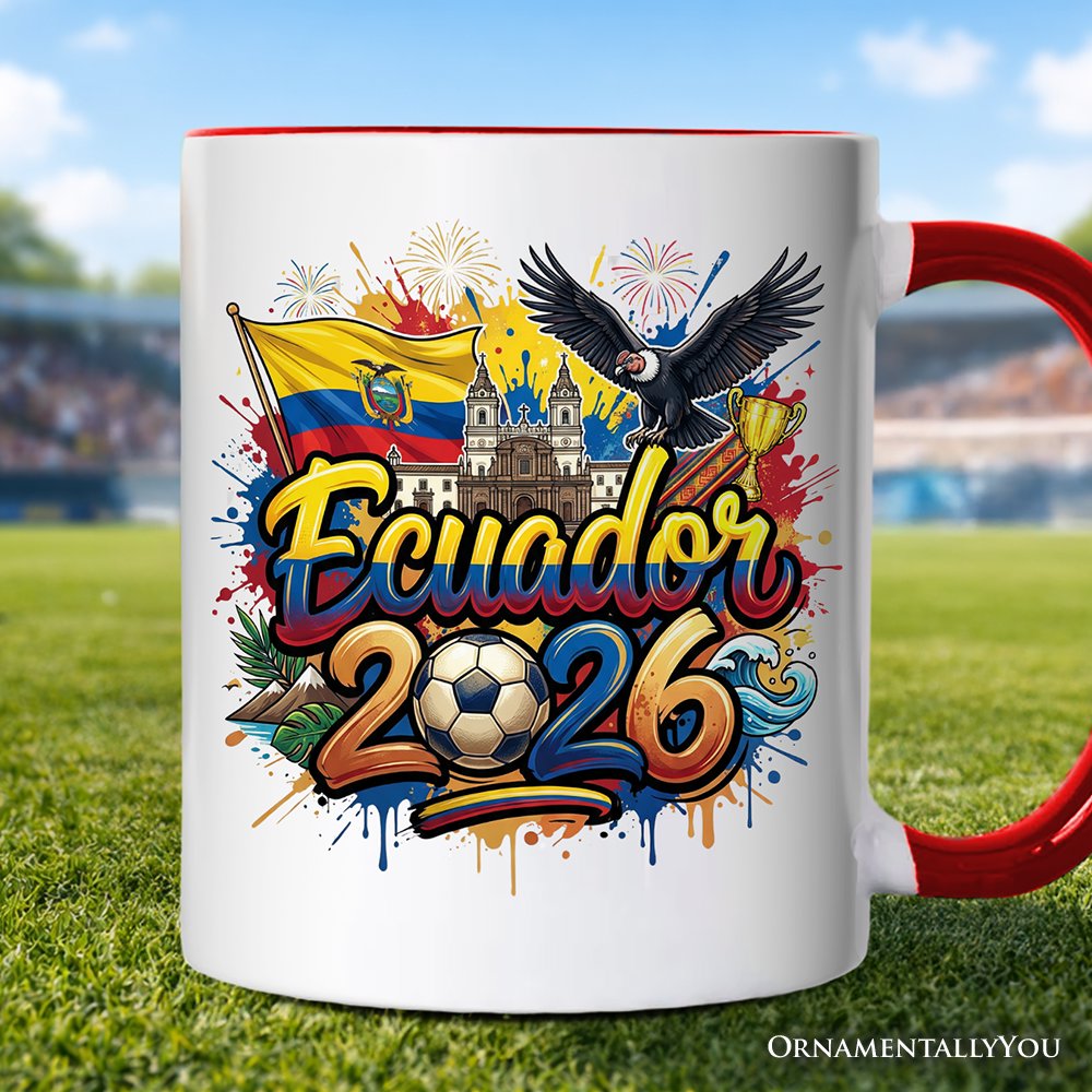 Ecuador 2026 Soccer Cup Global Championship Mug, Football Fans Gift Personalized Ceramic Mug OrnamentallyYou Red Handle Non-Custom 