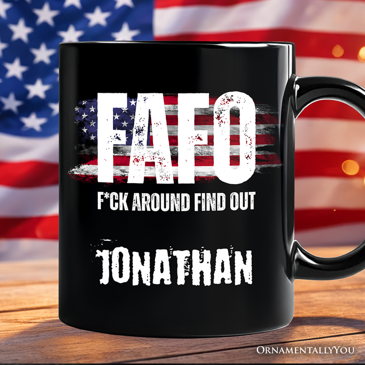 FAFO USA Flag Personalized Mug, F Around Find Out Patriotic Humor Gift with Custom Name