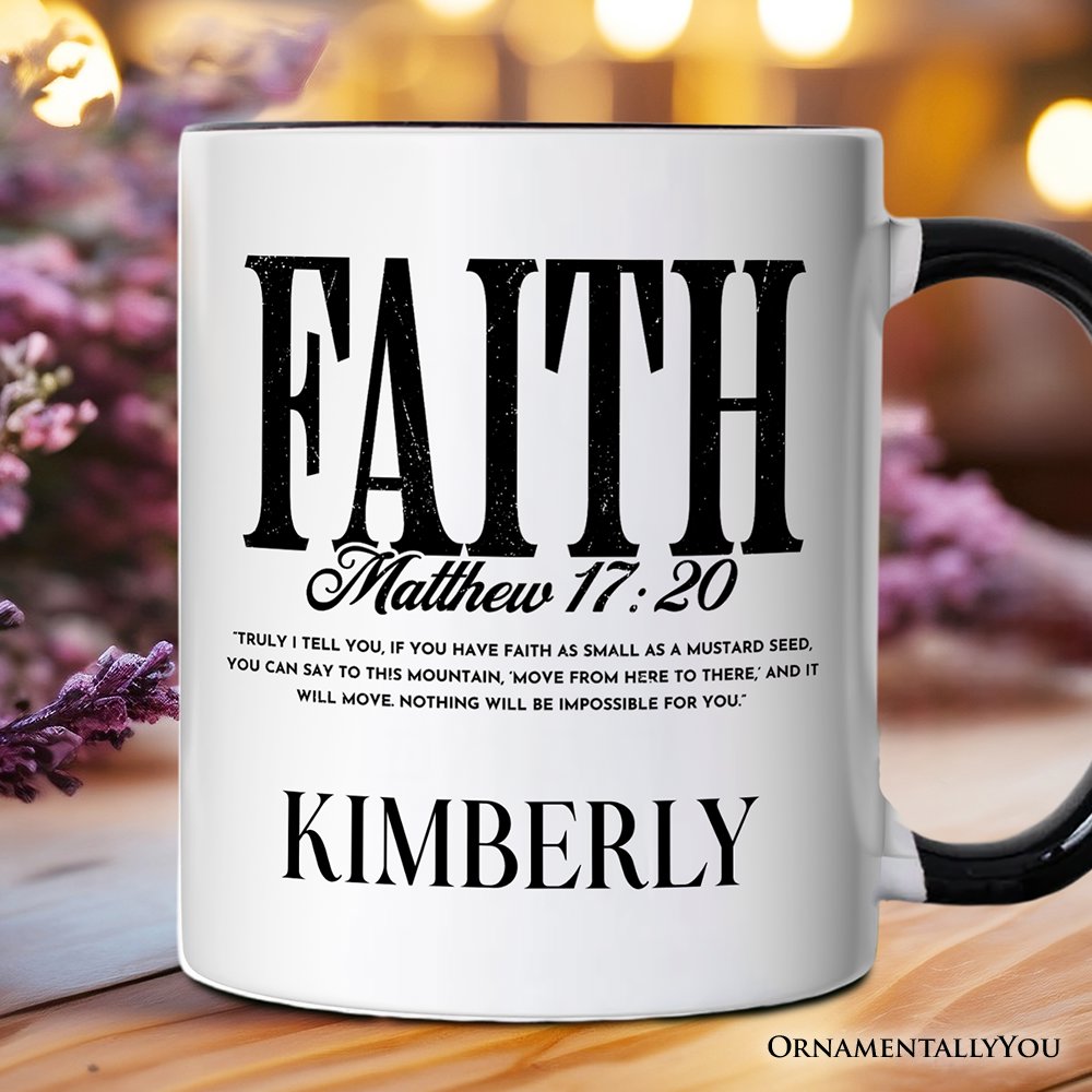 Faith Matthew 17:20 Christian Personalized Mug, Minimal Bible Verse Inspirational Gift with Custom Name Personalized Ceramic Mug OrnamentallyYou Black Handle Customized 