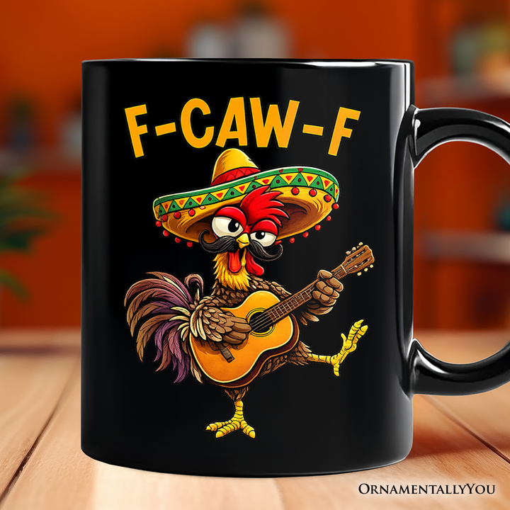 F-CAW-F Rooster Cinco De Mayo Mug, Funny Mexican Souvenir Gift