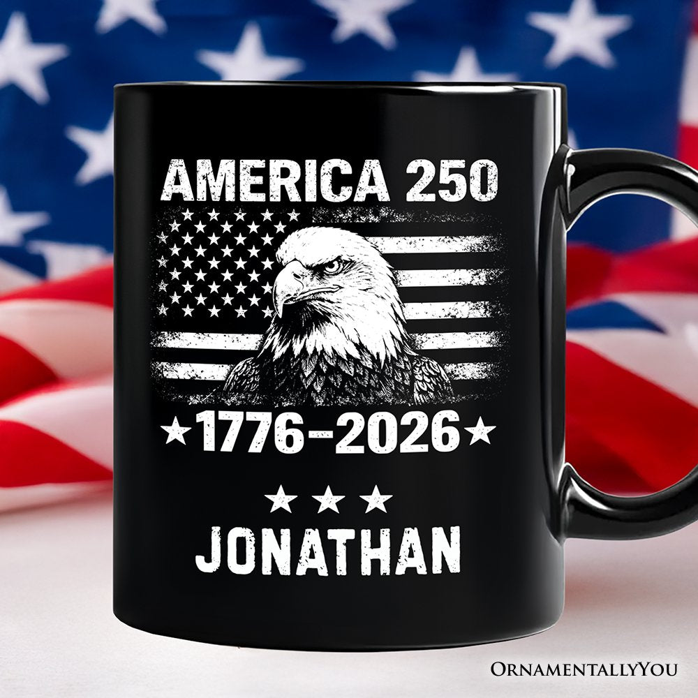 America 250 Freedom Flag Eagle Personalized Mug, 4th of July USA Patriotic 1776–2026 Gift with Custom Name Personalized Ceramic Mug OrnamentallyYou Black Customized 