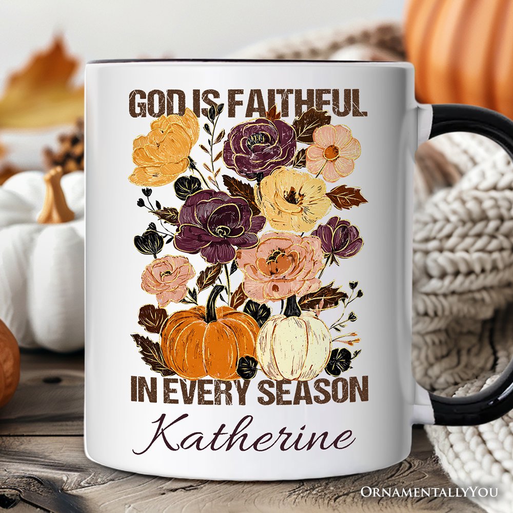 God Is Faithful in Every Season Floral Personalized Mug, Christian Fall Gift with Custom Name Personalized Ceramic Mug OrnamentallyYou White - Black Customized 