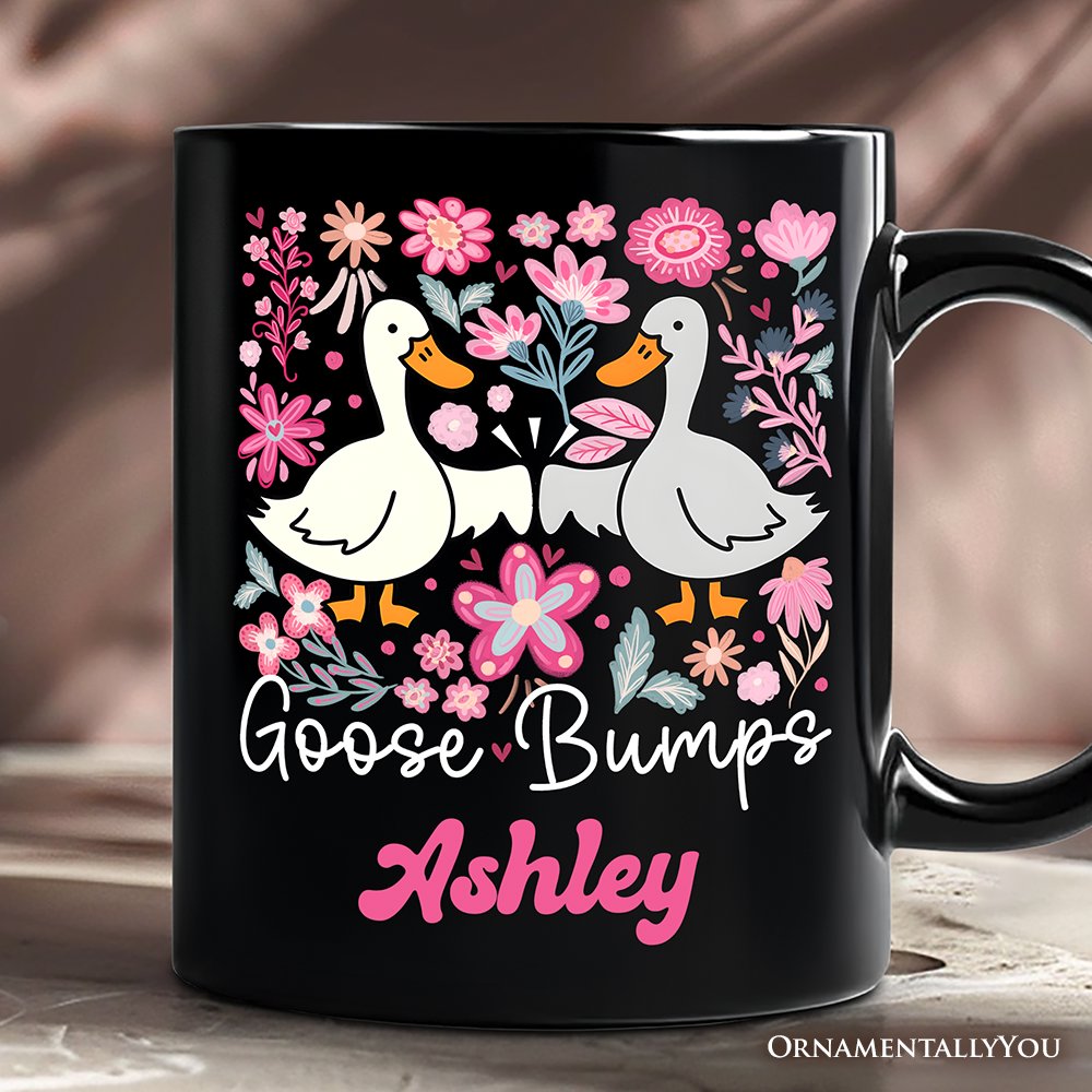 Funny Goose Bumps Floral Personalized Mug, White, Natural and Black Sarcastic Goose Gift with Custom Name Personalized Ceramic Mug OrnamentallyYou Black Customized 