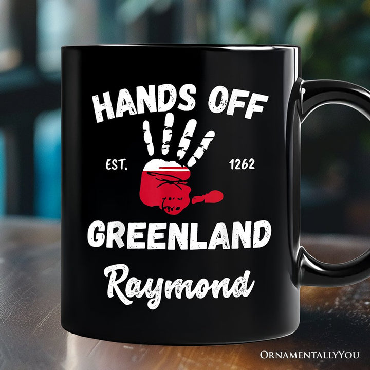 Hands Off Greenland Personalized Mug OrnamentallyYou Black Customized 