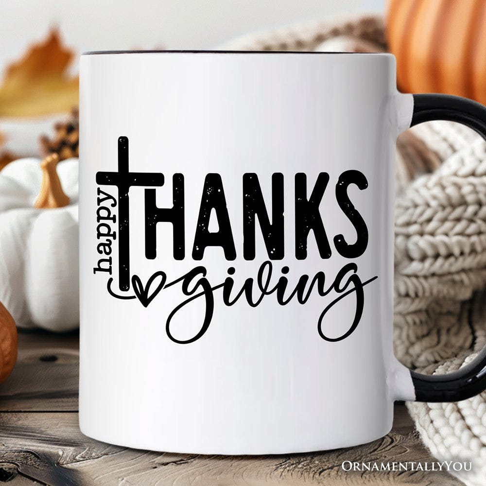 Happy Thanksgiving Mug, Christian Religious Fall Gift Personalized Ceramic Mug OrnamentallyYou Black Handle Non-Custom 