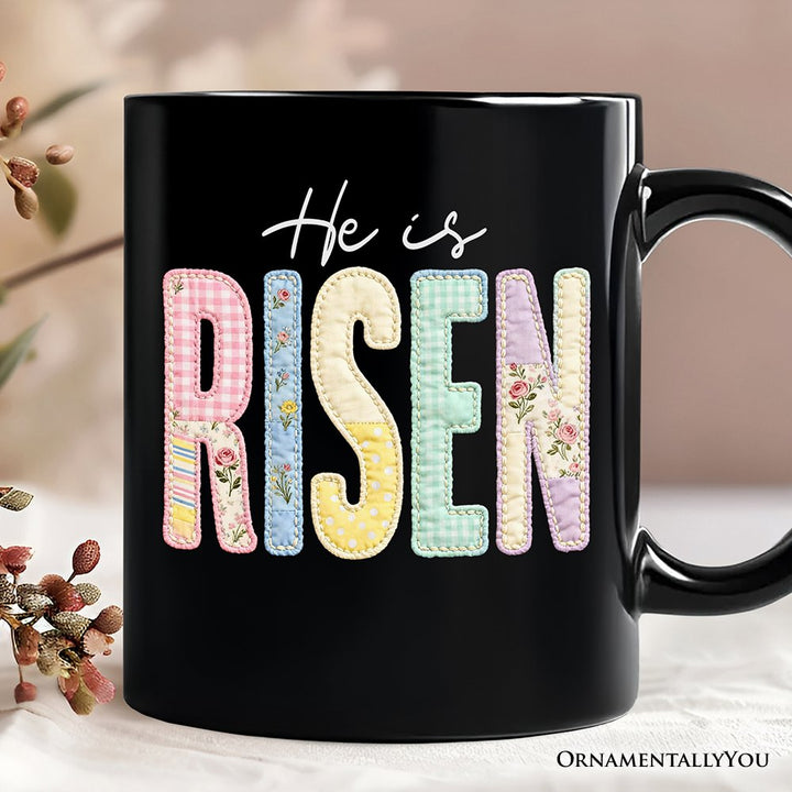 He Is Risen Printed Faux Embroidered Christian Mug, Cute Religious Flowers Gift Personalized Ceramic Mug OrnamentallyYou Black Non-Custom 