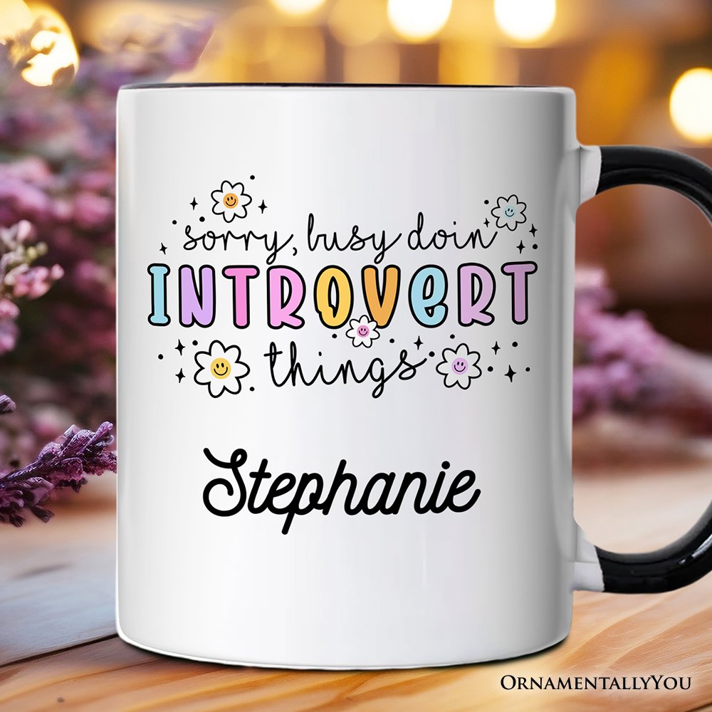 Introvert Things Mental Health Personalized Mug, Cute Spring Gift with Custom Name Personalized Ceramic Mug OrnamentallyYou White - Black Customized 