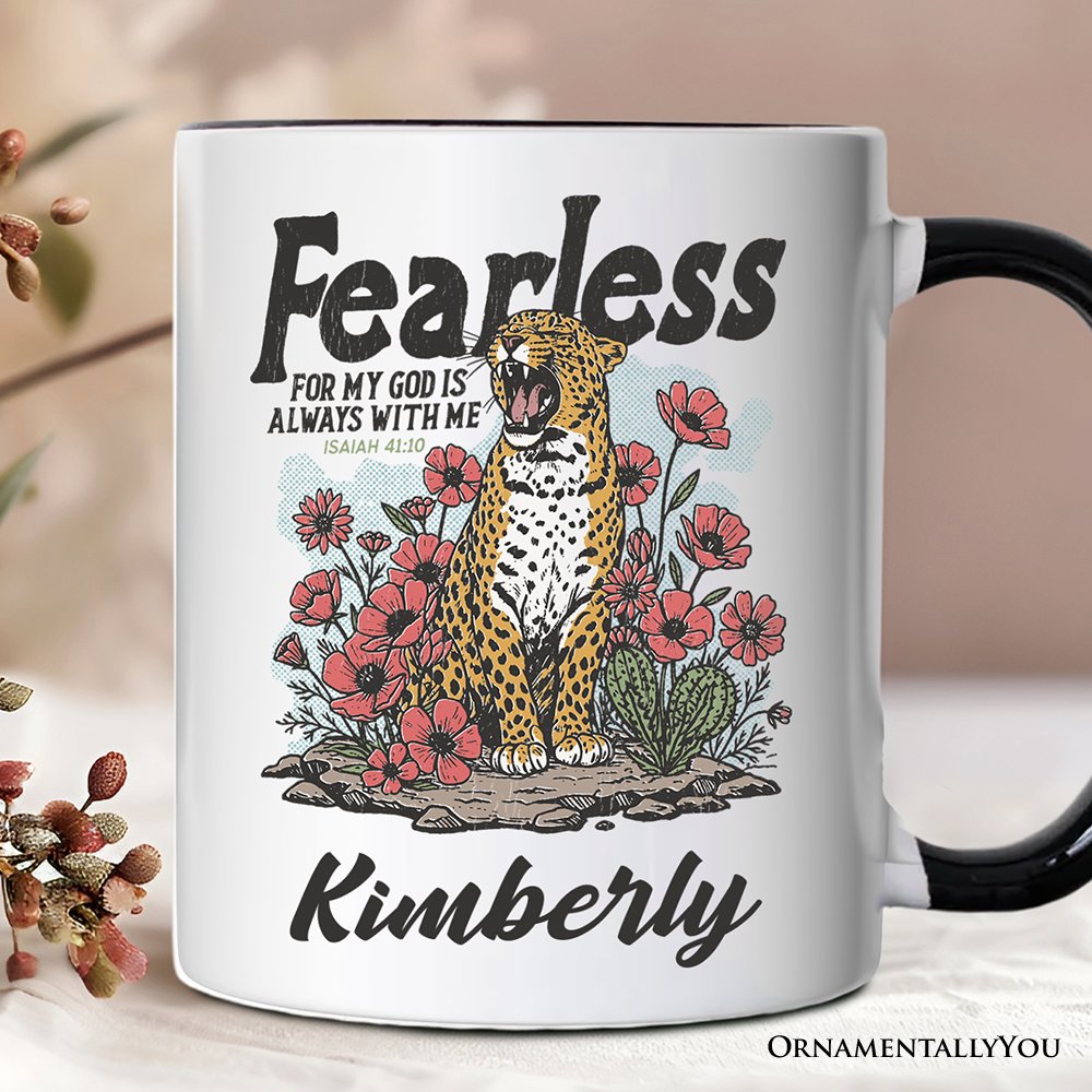 Vintage Floral Leopard Christian Personalized Mug, Fearless For My God Is Always With Me Isaiah 41:10 Gift with Custom Name Personalized Ceramic Mug OrnamentallyYou White - Black Customized 