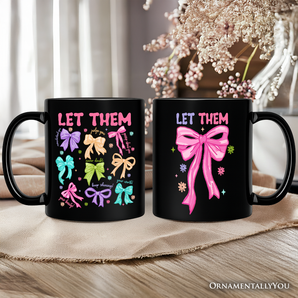 Let Them Coquette Bow Motivational Mug, Inspirational Mental Health Gift
