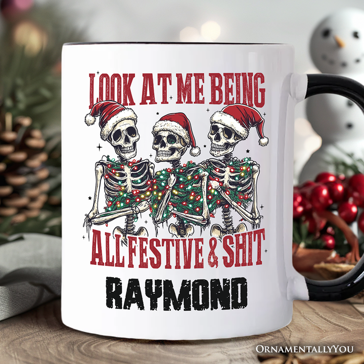 Funny Skeletons in Santa Hat Christmas Personalized Mug, Look At Me Being All Festive Gift with Custom Name
