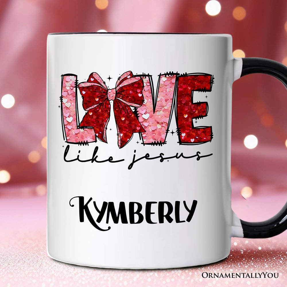 Love Like Jesus Coquette Bow Valentine Personalized Mug, Christian Hearts Gift with Custom Name Personalized Ceramic Mug OrnamentallyYou White - Black Customized 