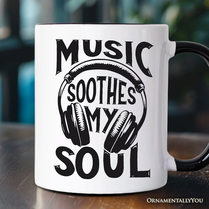 Music Soothes My Soul Mug, Festival Concert Gift Personalized Ceramic Mug OrnamentallyYou Black Handle Non-Custom 