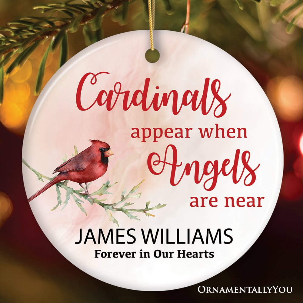 Cardinals Appear When Angels Are Near Personalized Ornament, Death of a Loved One Ceramic Ornament OrnamentallyYou 