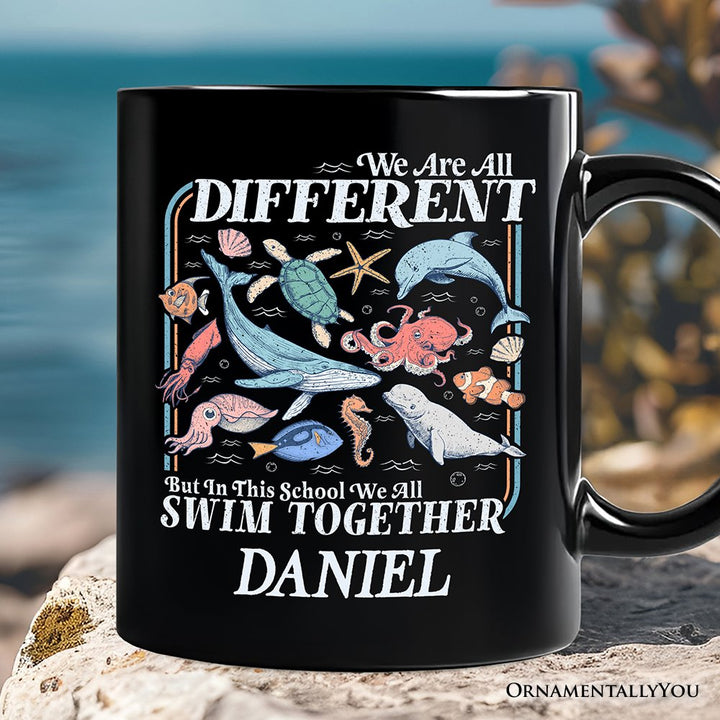 Ocean Animal Teacher Personalized Mug, We Are All Different But In This School We All Swim Classroom Gift with Custom Name Personalized Ceramic Mug OrnamentallyYou Black Customized 