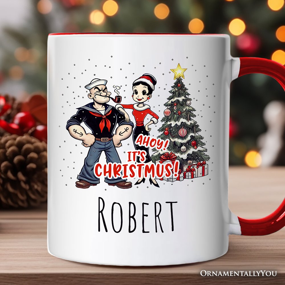 Ahoy! It's Christmus! Popeye and Olive Personalized Mug, Vintage Sailor Christmas Gift with Custom Name Personalized Ceramic Mug OrnamentallyYou White - Red Customized 