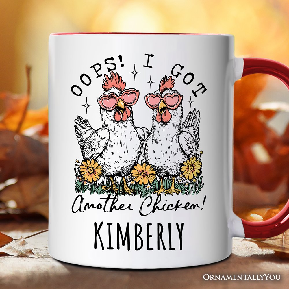 Oops I Got Another Chicken Personalized Mug, Funny Farm Animal Gift with Custom Name Personalized Ceramic Mug OrnamentallyYou Red Handle Customized 