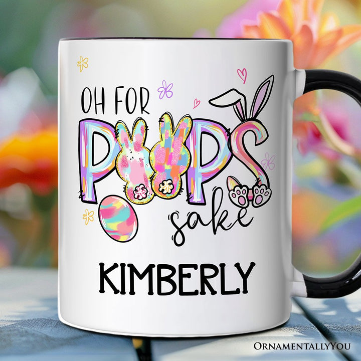 Oh For Peeps Sake Personalized Mug, Funny Easter Bunny Spring Gift with Custom Name Personalized Ceramic Mug OrnamentallyYou Black Handle Customized 