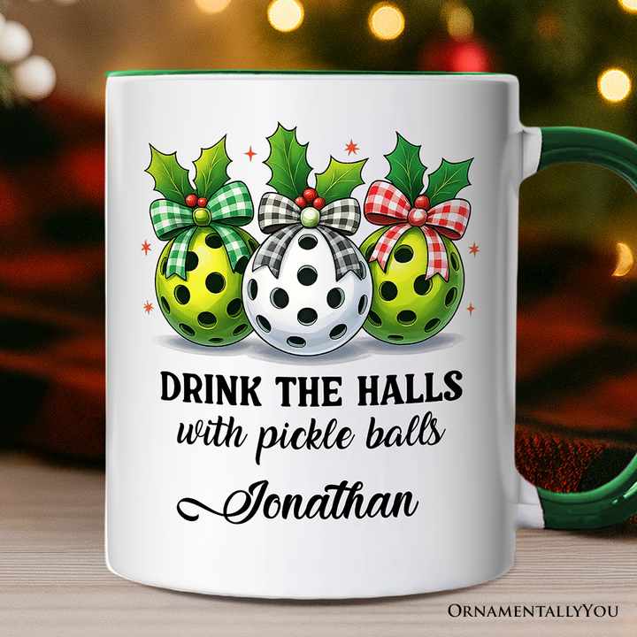 Drink The Halls with Pickle Balls Personalized Mug, Funny Christmas Gift with Custom Name