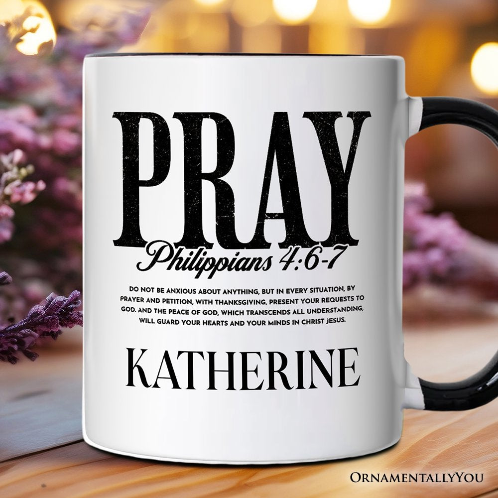Pray Philippians 4:6-7 Christian Personalized Mug, Bible Verse Faith Gift with Custom Name Personalized Ceramic Mug OrnamentallyYou Black Handle Customized 