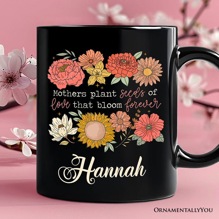 Seeds of Love Mama Floral Personalized Mug, Retro Gift for Sentimental Mothers with Custom Name Personalized Ceramic Mug OrnamentallyYou Black Customized 