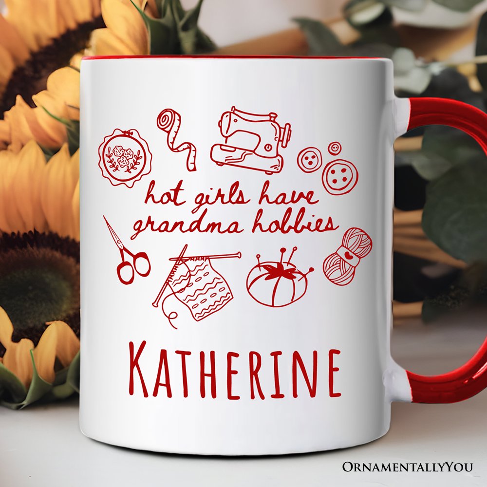 Granny Era Sewing Knitting Personalized Mug, Hot Girls Have Grandma Hobbies Funny Gift with Custom Name Personalized Ceramic Mug OrnamentallyYou Red Handle Customized 