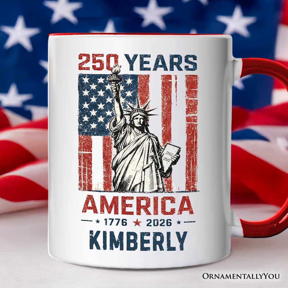 Statue of Liberty America Flag 250 Years Personalized Mug, 4th of July USA Patriotic 1776–2026 Gift with Custom Name Personalized Ceramic Mug OrnamentallyYou Red Handle Customized 